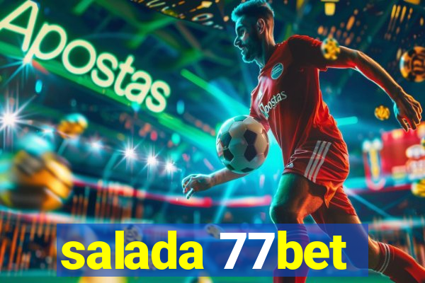 salada 77bet